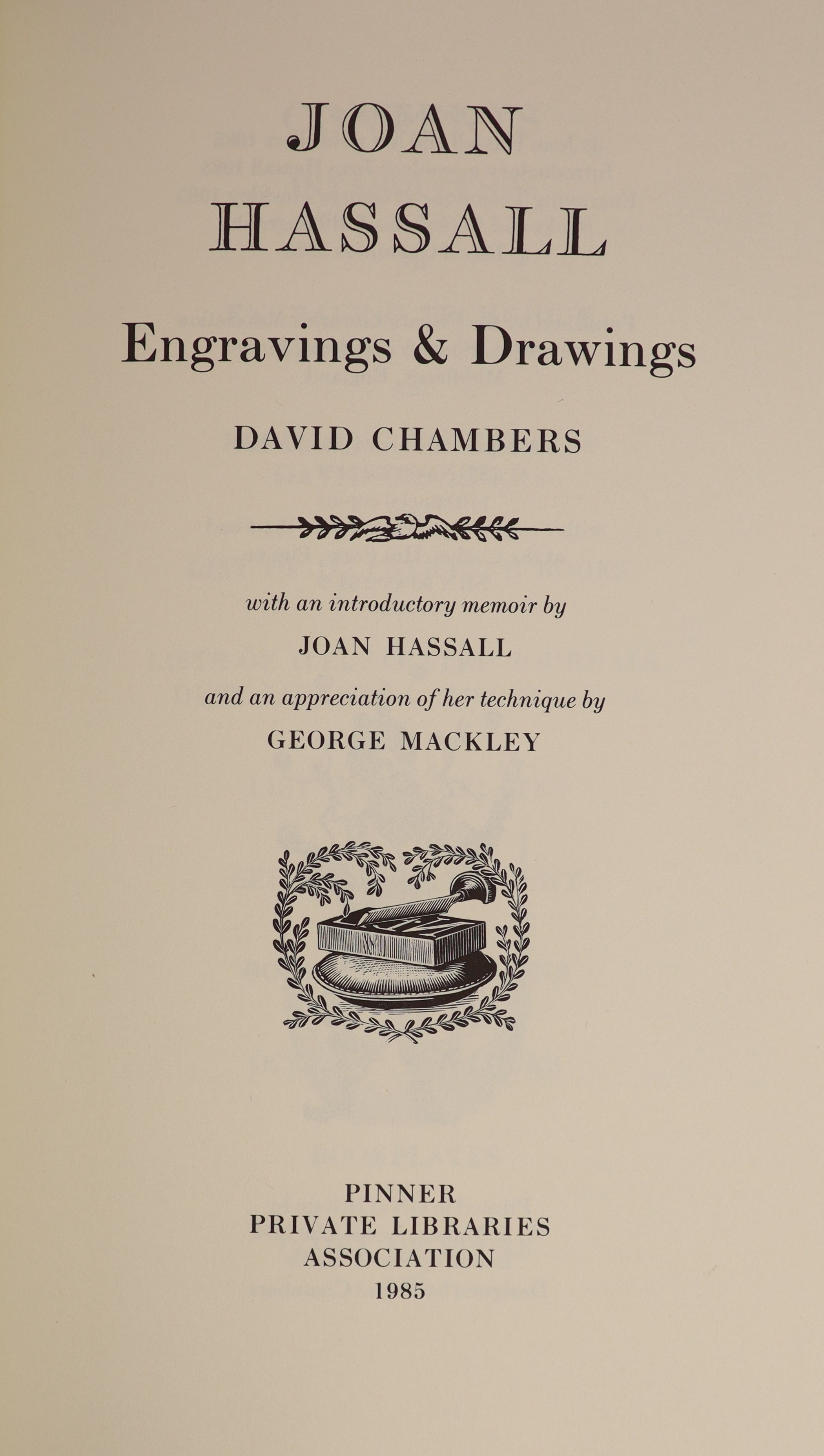 Chambers, David - Joan Hassan: Engravings and Drawings, one of 110 with 7 additional engravings and chapbook in pocket at end signed by Hassall, original half morocco, in slip case, Pinner, 1985